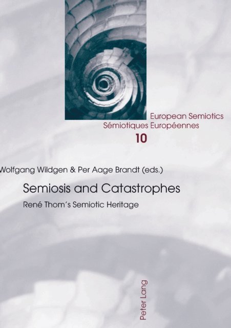 Per Aage Brandt, Wolfgang Wildgen - Semiosis and Catastrophes, E-bok