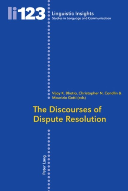 Maurizio Gotti, Christopher N. Candlin, Professor Vijay K. Bhatia - The Discourses of Dispute Resolution, E-bok