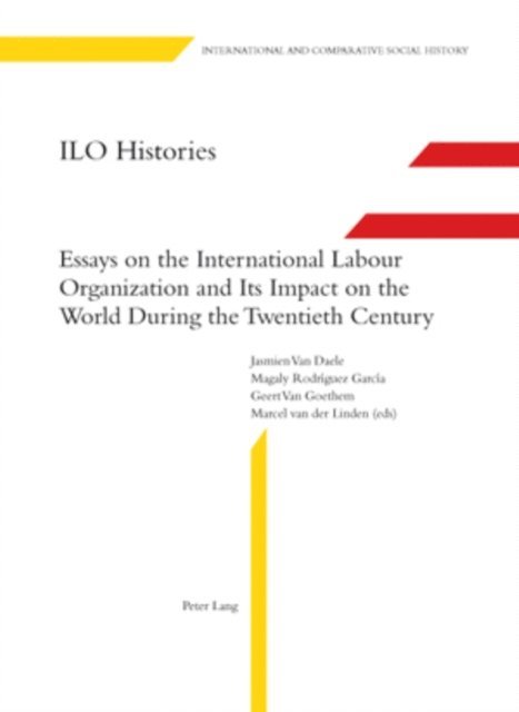 Geert van Goethem, Magaly Rodriguez Garcia, Jasmien Van Daele - ILO Histories, E-bok