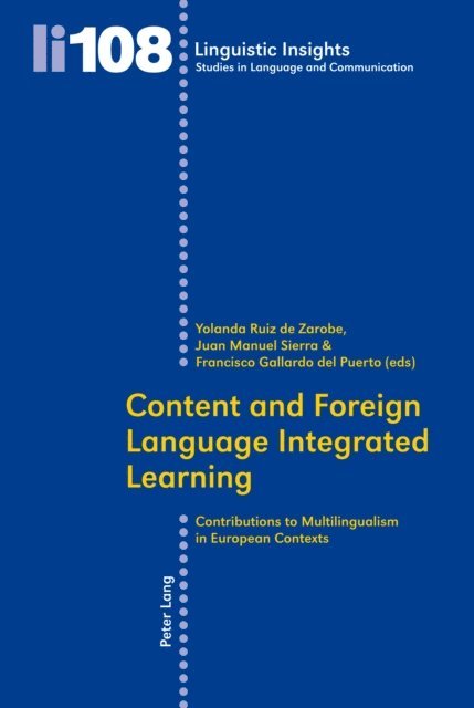 Francisco Gallardo del Puerto, Juan Manuel Sierra, Yolanda (University of Basque Country) Ruiz de Zarobe - Content and Foreign Language Integrated Learning, E-bok