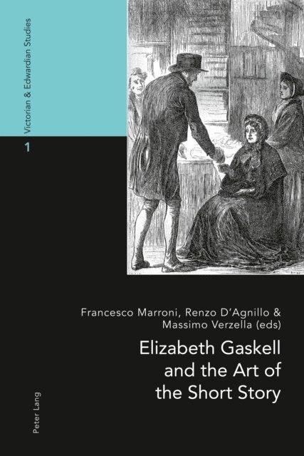 Massimo Verzella, Renzo D'Agnillo, Francesco Marroni - Elizabeth Gaskell and the Art of the Short Story, E-bok