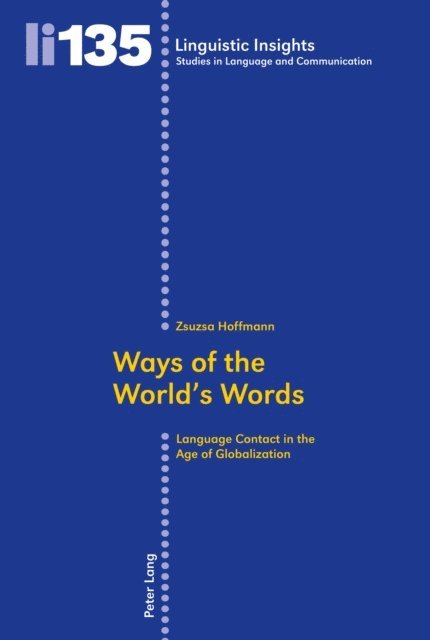 Zsuzsa Hoffmann - Ways of the World’s Words, E-bok
