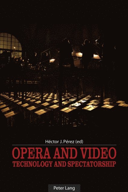 Hector J. Perez - Opera and Video, E-bok