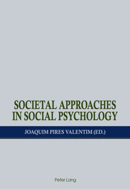 Joaquim Pires Valentim - Societal Approaches in Social Psychology, E-bok