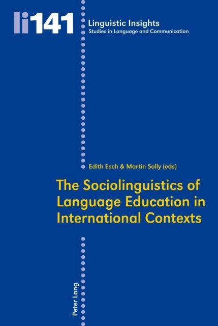 Solly Martin Solly, Esch Edith Esch - Sociolinguistics of Language Education in International Contexts, E-bok