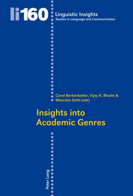 Gotti Maurizio Gotti, Bhatia Vijay K. Bhatia, Berkenkotter Carol Berkenkotter - Insights into Academic Genres, E-bok
