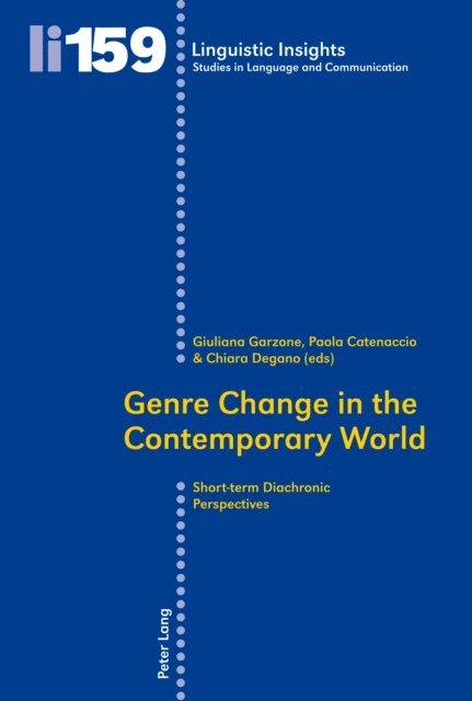 Degano Chiara Degano, Catenaccio Paola Catenaccio, Garzone Giuliana Elena Garzone - Genre Change in the Contemporary World, E-bok
