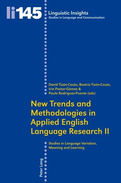Gotti Maurizio Gotti, Pastor-Gomez Iria Pastor-Gomez, Tizon-Couto Beatriz Tizon-Couto, Tizon Couto David Tizon Couto - New Trends and Methodologies in Applied English Language Research II, E-bok