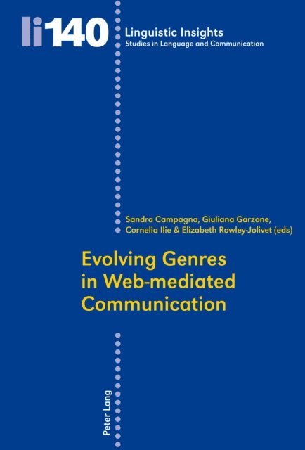 Ilie Cornelia Ilie, Garzone Giuliana Elena Garzone, Campagna Sandra Campagna - Evolving Genres in Web-mediated Communication, E-bok