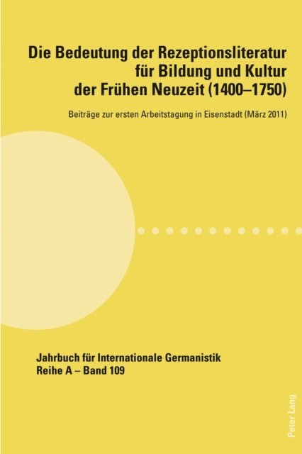 Roloff Hans-Gert Roloff, Noe Alfred Noe - Die Bedeutung der Rezeptionsliteratur fuer Bildung und Kultur der Fruehen Neuzeit (1400-1750), Bd. 1, E-bok