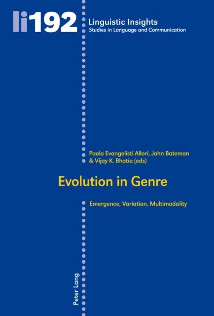 Bhatia Vijay K. Bhatia, Bateman John Bateman, Evangelisti Allori Paola Evangelisti Allori - Evolution in Genre, E-bok
