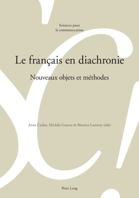 Lamiroy Beatrice Lamiroy, Goyens Michele Goyens, Carlier Anne Carlier - Le français en diachronie, E-bok
