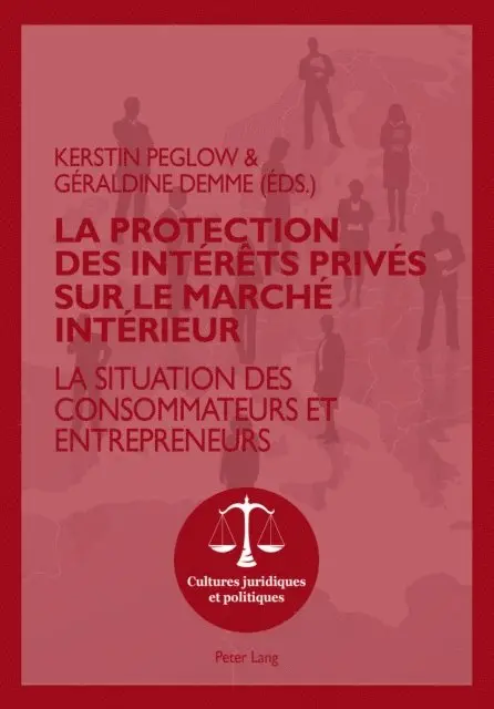 Demme Geraldine Demme, Peglow Kerstin Peglow - La protection des intérêts privés sur le marché intérieur, E-bok. Tillgänglighet: Lägg i varukorg