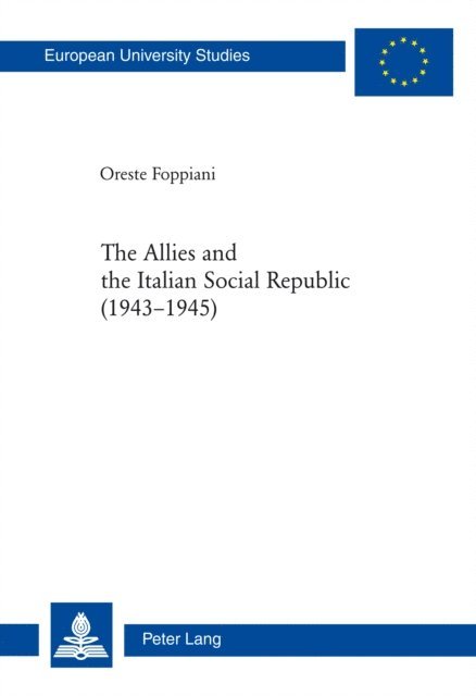 Oreste Foppiani - The Allies and the Italian Social Republic (1943-1945), E-bok