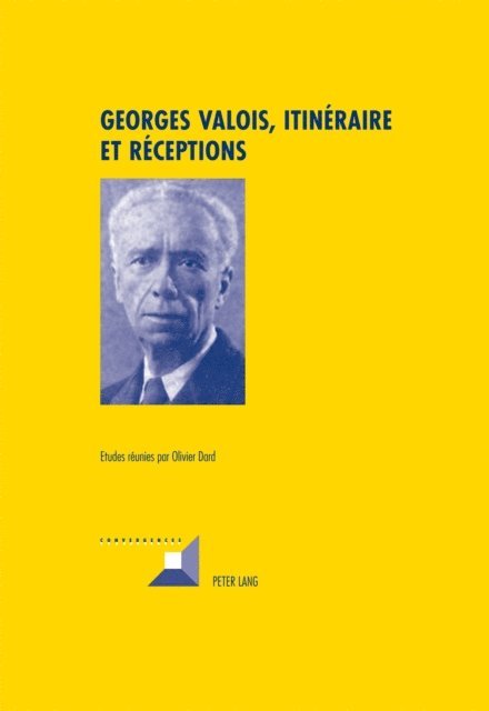 Dard Olivier Dard - Georges Valois, itinéraire et réceptions, E-bok