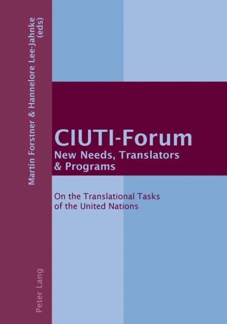 Hannelore Lee-Jahnke, Martin Forstner - CIUTI-Forum- New Needs, Translators & Programs, E-bok