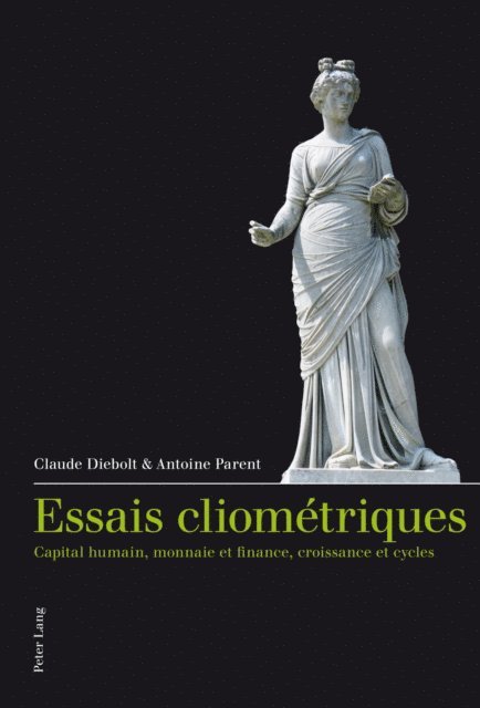 Parent Antoine Parent, Diebolt Claude Diebolt - Essais cliométriques, E-bok