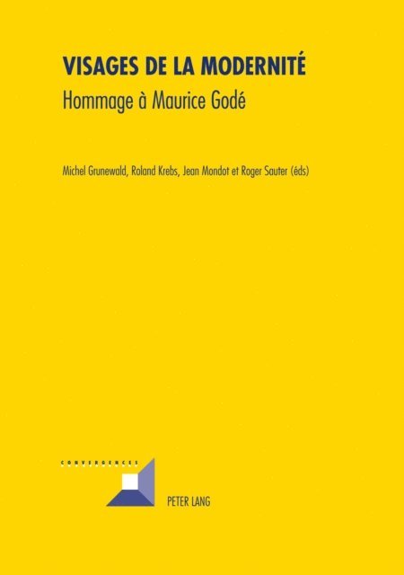 Sauter Roger Sauter, Mondot Jean Mondot, Krebs Roland Krebs, Grunewald Michel Grunewald - Visages De La Modernité, E-bok