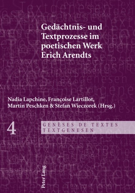 Lapchine Nadia Lapchine, Wieczorek Stefan Wieczorek, Peschken Martin Peschken, Lartillot Francoise Lartillot - Gedaechtnis- und Textprozesse im poetischen Werk Erich Arendts, E-bok