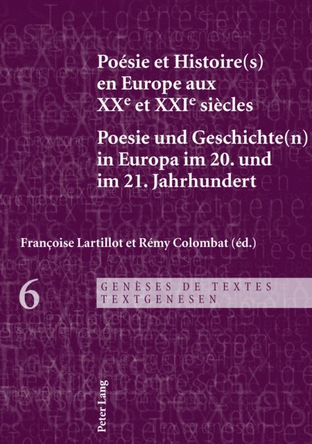Colombat Remy Colombat, Lartillot Francoise Lartillot - Poésie et Histoire(s) en Europe aux XXe et XXIe siècles - Poesie und Geschichte(n) in Europa im 20. und im 21. Jahrhundert, E-bok