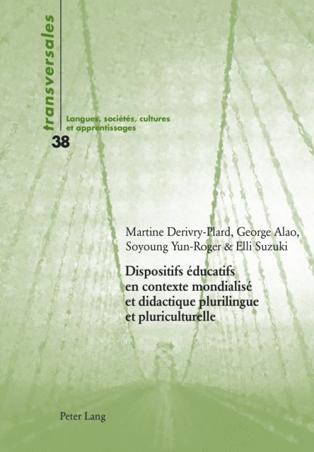 Suzuki Elli Suzuki, Yun-Roger Soyoung Yun-Roger, Alao George Alao, Derivry-Plard Martine Derivry-Plard - Dispositifs éducatifs en contexte mondialisé et didactique plurilingue et pluriculturelle, E-bok. Tillgänglighet: Lägg i varukorg