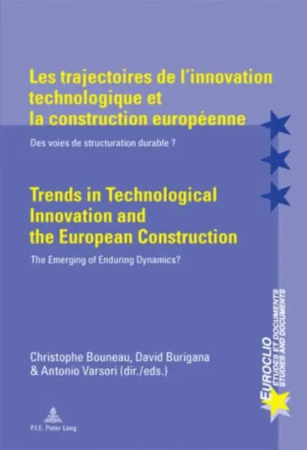 Varsori Antonio Varsori, Burigana David Burigana, Bouneau Christophe Bouneau - Les trajectoires de l'innovation technologique et la construction europeenne / Trends in Technological Innovation and the European Construction, E-bok. Tillgänglighet: Lägg i varukorg
