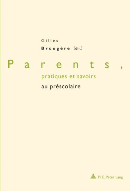 Brougere Gilles Brougere - Parents, pratiques et savoirs au préscolaire, E-bok