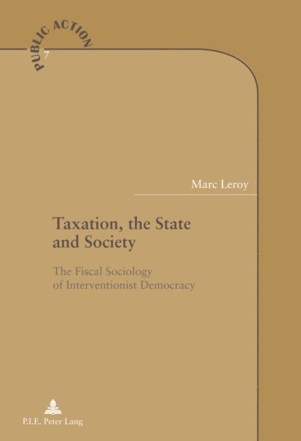 Marc Leroy - Taxation, the State and Society, E-bok