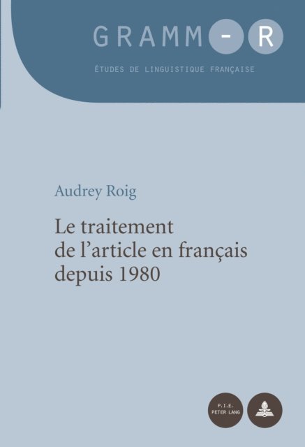 Roig Audrey Roig - Le traitement de l’article en français depuis 1980, E-bok