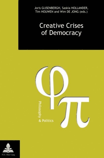 Wim de Jong, Tim Houwen, Saskia Hollander, Joris Gijsenbergh - Creative Crises of Democracy, E-bok