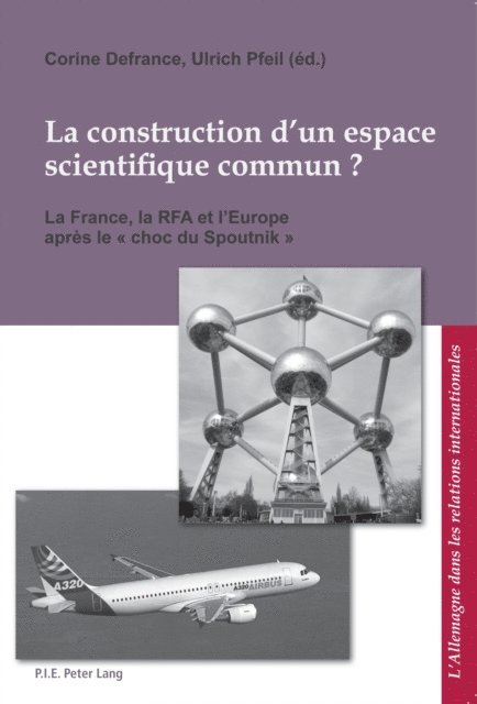 Pfeil Ulrich Pfeil, Defrance Corine Defrance - La construction d’un espace scientiﬁque commun ?, E-bok