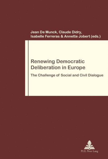 Jobert Annette Jobert, Ferreras Isabelle Ferreras, Didry Claude Didry, De Munck Jean De Munck - Renewing Democratic Deliberation in Europe, E-bok