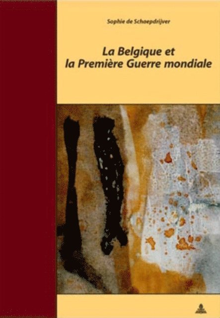 de Schaepdrijver Sophie de Schaepdrijver - La Belgique et la Première Guerre mondiale, E-bok