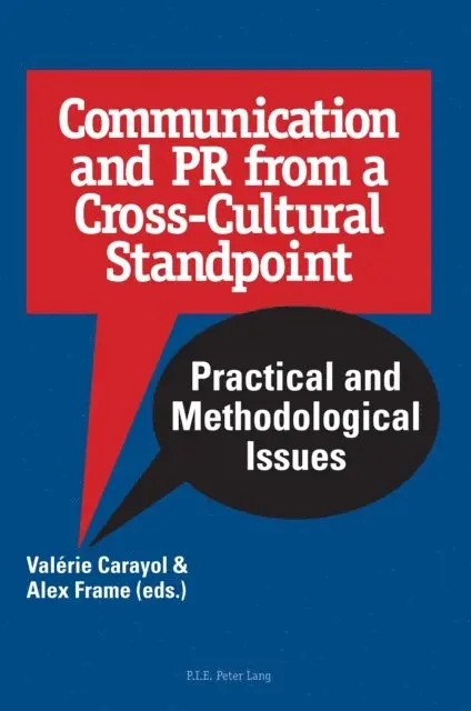 Frame Alex Frame, Carayol Valerie Carayol - Communication and PR from a Cross-Cultural Standpoint, E-bok. Tillgänglighet: Lägg i varukorg