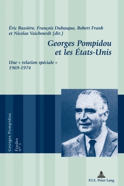Vaicbourdt Nicolas Vaicbourdt, Frank Robert Frank, Dubasque Francois Dubasque, Bussiere Eric Bussiere - Georges Pompidou et les États-Unis, E-bok