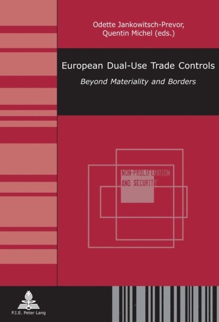 Michel Quentin Michel, Jankowitsch-Prevor Odette Jankowitsch-Prevor - European Dual-Use Trade Controls, E-bok. Tillgänglighet: Lägg i varukorg