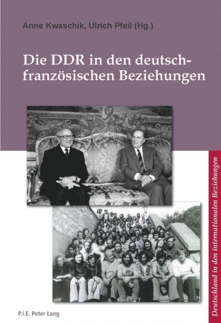 Pfeil Ulrich Pfeil, Kwaschik Anne Kwaschik - Die DDR in den deutsch-franzoesischen Beziehungen, E-bok