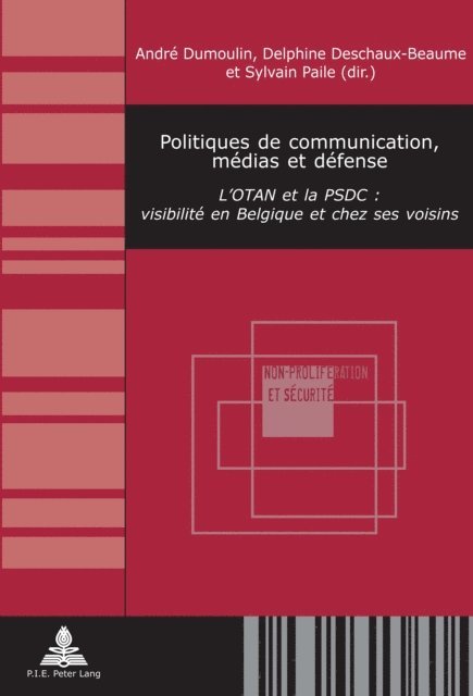 Paile Sylvain Paile, Deschaux-Beaume Delphine Deschaux-Beaume, Dumoulin Andre Dumoulin - Politiques de communication, médias et défense, E-bok. Tillgänglighet: Lägg i varukorg