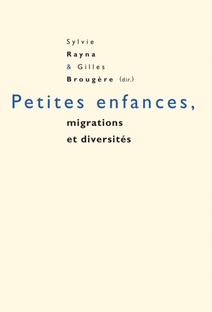 Brougere Gilles Brougere, Rayna Sylvie Rayna - Petites enfances, migrations et diversités, E-bok