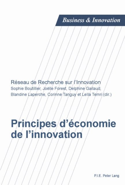 Temri Leila Temri, Tanguy Corinne Tanguy, Reseau de Recherche sur l'innovation, Laperche Blandine Laperche, Gallaud Delphine Gallaud, Forest Joelle Forest, Boutillier Sophie Boutillier - Principes d’économie de l’innovation, E-bok. Tillgänglighet: Lägg i varukorg