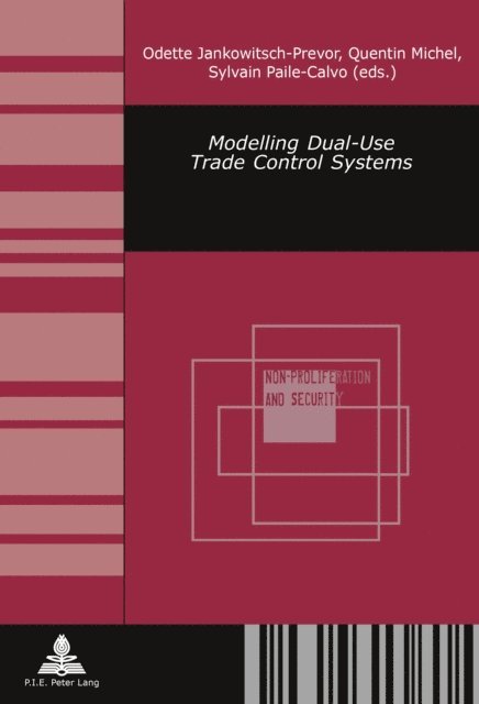 Paile Sylvain Paile, Michel Quentin Michel, Jankowitsch-Prevor Odette Jankowitsch-Prevor - Modelling Dual-Use Trade Control Systems, E-bok. Tillgänglighet: Lägg i varukorg