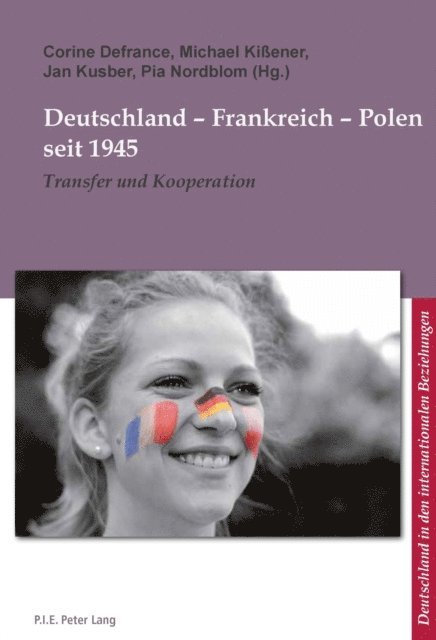 Nordblom Pia Nordblom, Kusber Jan Kusber, Kissener Michael Kissener, Defrance Corine Defrance - Deutschland – Frankreich – Polen seit 1945, E-bok