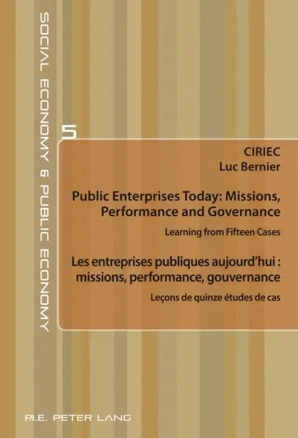 Bernier Luc Bernier, CIRIEC CIRIEC - Public Enterprises Today: Missions, Performance and Governance - Les entreprises publiques aujourd'hui : missions, performance, gouvernance, E-bok. Tillgänglighet: Lägg i varukorg