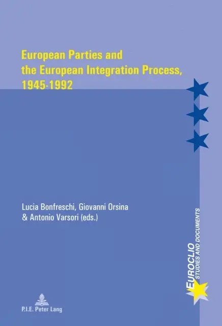 Varsori Antonio Varsori, Orsina Giovanni Orsina, Bonfreschi Lucia Bonfreschi - European Parties and the European Integration Process, 1945-1992, E-bok. Tillgänglighet: Lägg i varukorg