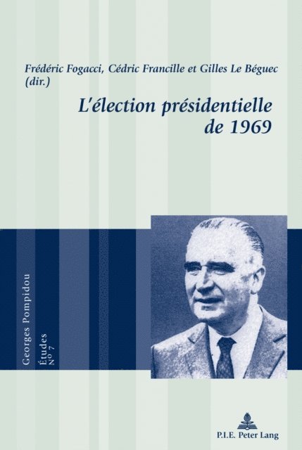 Le Beguec Gilles Le Beguec, Francille Cedric Francille, Fogacci Frederic Fogacci - L’élection présidentielle de 1969, E-bok