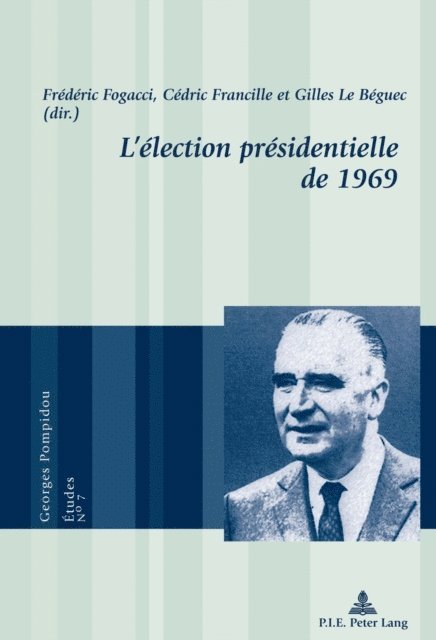 Le Beguec Gilles Le Beguec, Francille Cedric Francille, Fogacci Frederic Fogacci - L’élection présidentielle de 1969, E-bok