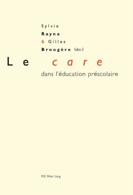 Brougere Gilles Brougere, Rayna Sylvie Rayna - Le «care» dans l’éducation préscolaire, E-bok