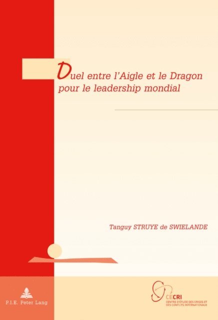 Struye de Swielande Tanguy Struye de Swielande - Duel entre l’Aigle et le Dragon pour le leadership mondial, E-bok