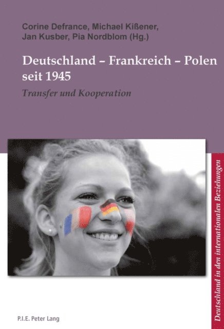 Nordblom Pia Nordblom, Kusber Jan Kusber, Kissener Michael Kissener, Defrance Corine Defrance - Deutschland – Frankreich – Polen seit 1945, E-bok