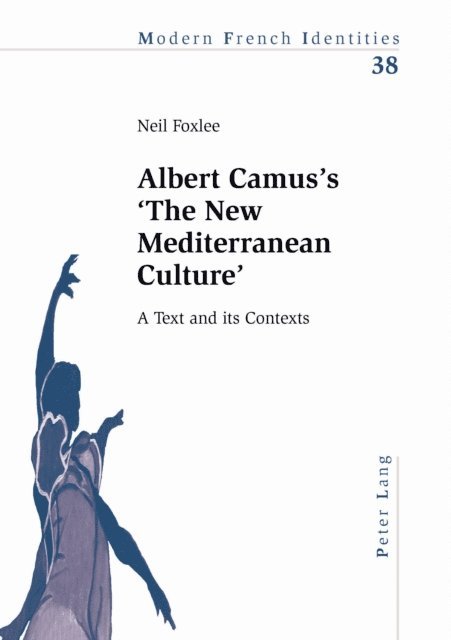 Neil Foxlee - Albert Camus’s ‘The New Mediterranean Culture’, E-bok